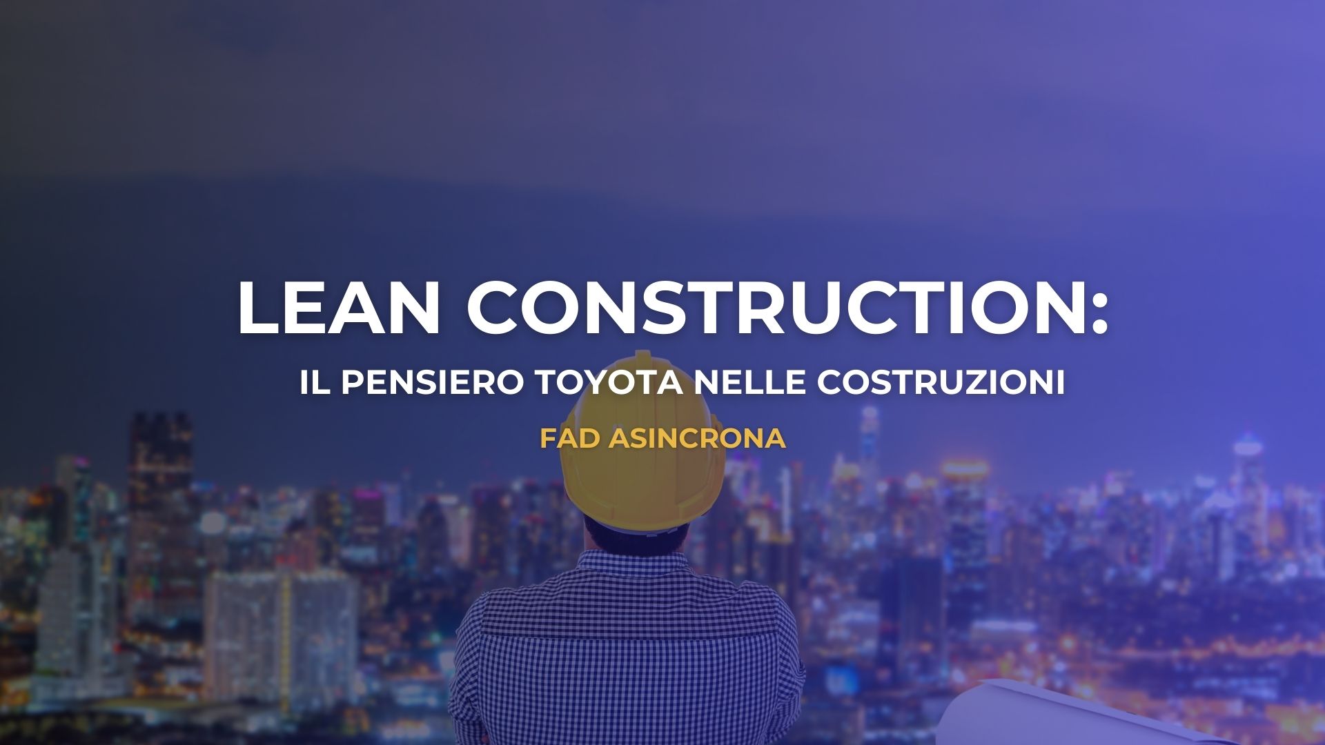 LEAN CONSTRUCTION: IL PENSIERO TOYOTA NELLE COSTRUZIONI